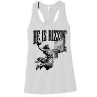 He Is Rizzin Funny Jesus Basketball Easter Meme Women's Racerback Tank