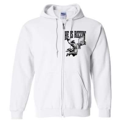 He Is Rizzin Funny Jesus Basketball Easter Meme Full Zip Hoodie