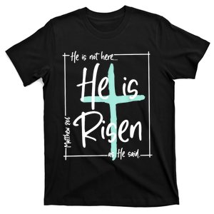 He Is Risen Easter Christian T-Shirt