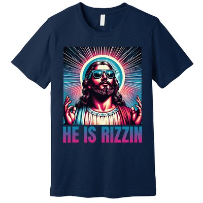 He Is Rizzin Jesus Is Rizzen Christan Premium T-Shirt