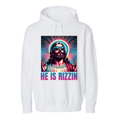 He Is Rizzin Jesus Is Rizzen Christan Garment-Dyed Fleece Hoodie