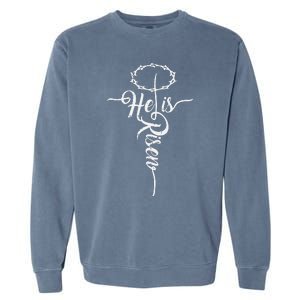 He Is Risen Cross Jesus Religious Easter Day Christians Garment-Dyed Sweatshirt