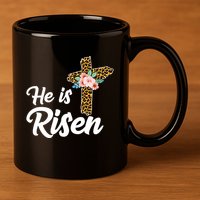 He Is Risen Jesus Christ Easter Cross 11oz C Handle Ceramic Mug
