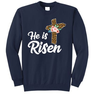 He Is Risen Jesus Christ Easter Cross Tall Sweatshirt