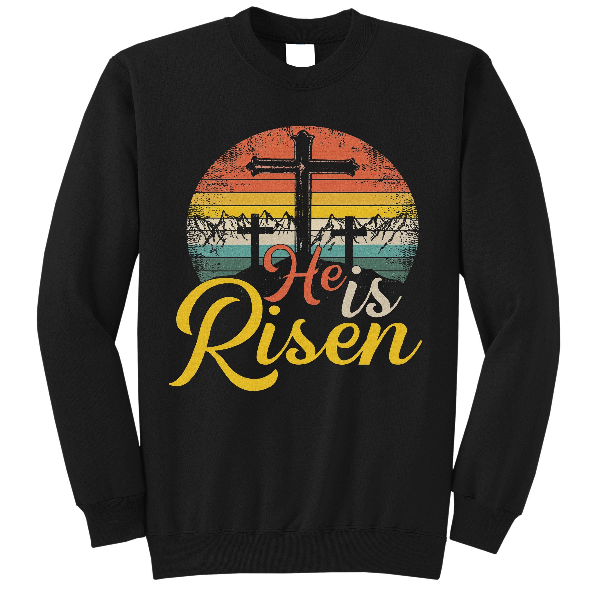 He Is Risen Christian Easter Jesus Sweatshirt
