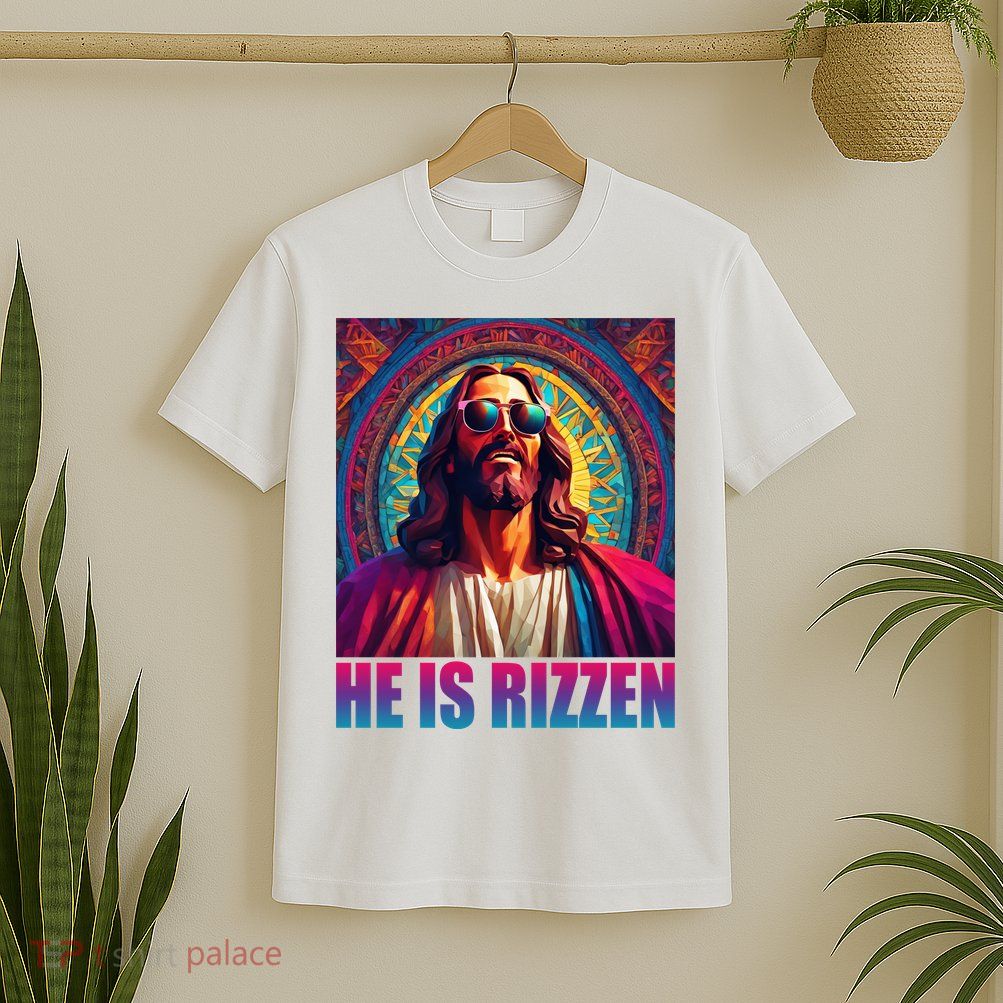 He Is Rizzen Jesus Portrait Risen T-Shirt