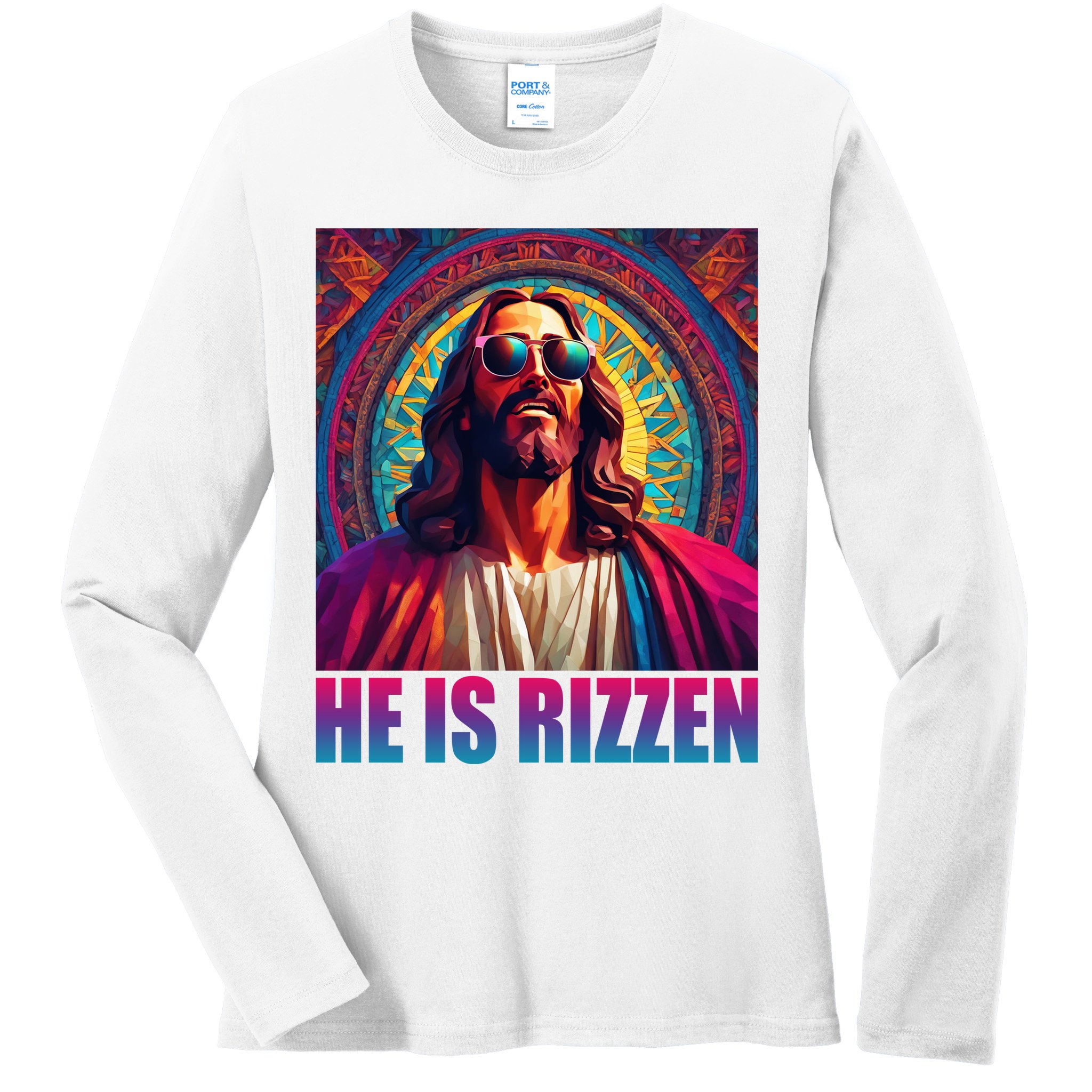 He Is Rizzen Jesus Portrait Risen Ladies Long Sleeve Shirt