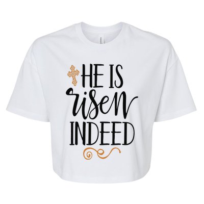 He Is Risen Indeed Easter Christian Cross Jesus Religious Bella+Canvas Jersey Crop Tee