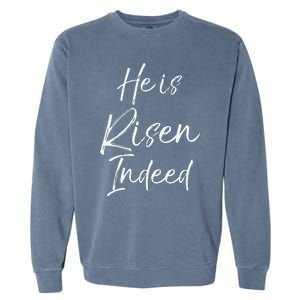 He Is Risen Indeed For Women Christian Easter Garment-Dyed Sweatshirt