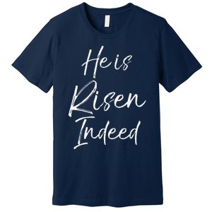 He Is Risen Indeed For Women Christian Easter Premium T-Shirt