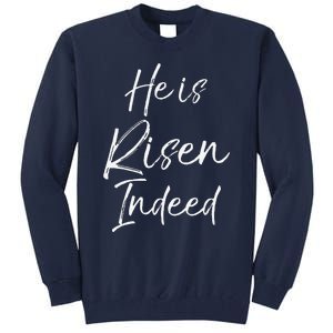 He Is Risen Indeed For Women Christian Easter Tall Sweatshirt