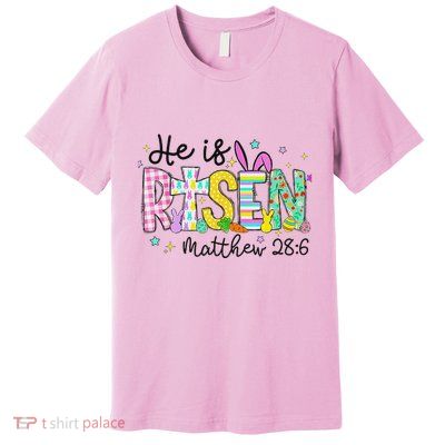 He Is Risen Jesus Christian Happy Easter Premium T-Shirt