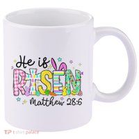 He Is Risen Jesus Christian Happy Easter 11oz C Handle Ceramic Mug