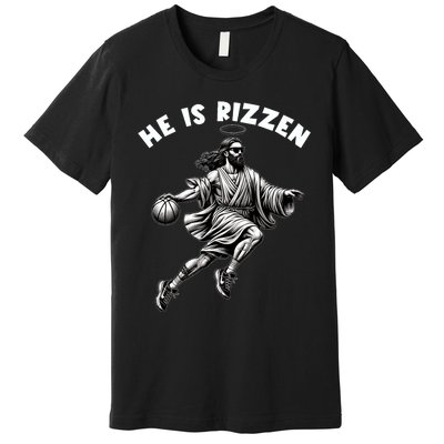 He Is Rizzen Jesus Playing Basketball Funny Easter Day Premium T-Shirt