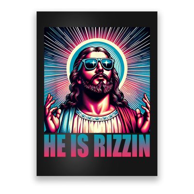 He Is Rizzin Jesus Christ Poster