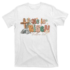 He Is Risen Matthew 28 6 Easter Day God Jesus Faith Easter T-Shirt