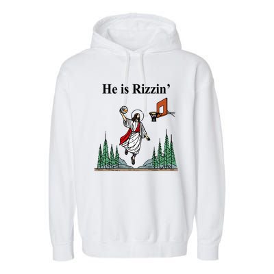 He Is Rizzin Funny Jesus Playing Basketball Meme Garment-Dyed Fleece Hoodie