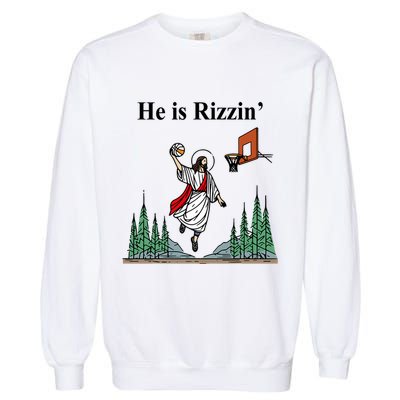 He Is Rizzin Funny Jesus Playing Basketball Meme Garment-Dyed Sweatshirt