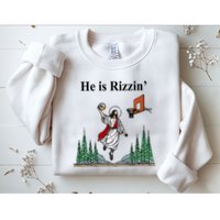 He Is Rizzin Funny Jesus Playing Basketball Meme Sweatshirt
