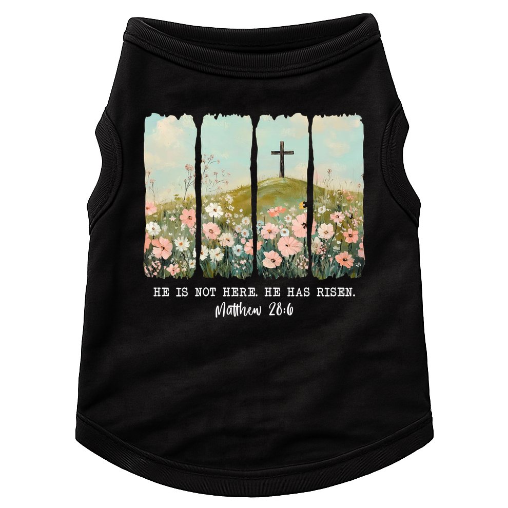 He Is Risen Christian Wildflower Happy Easter Doggie Tank