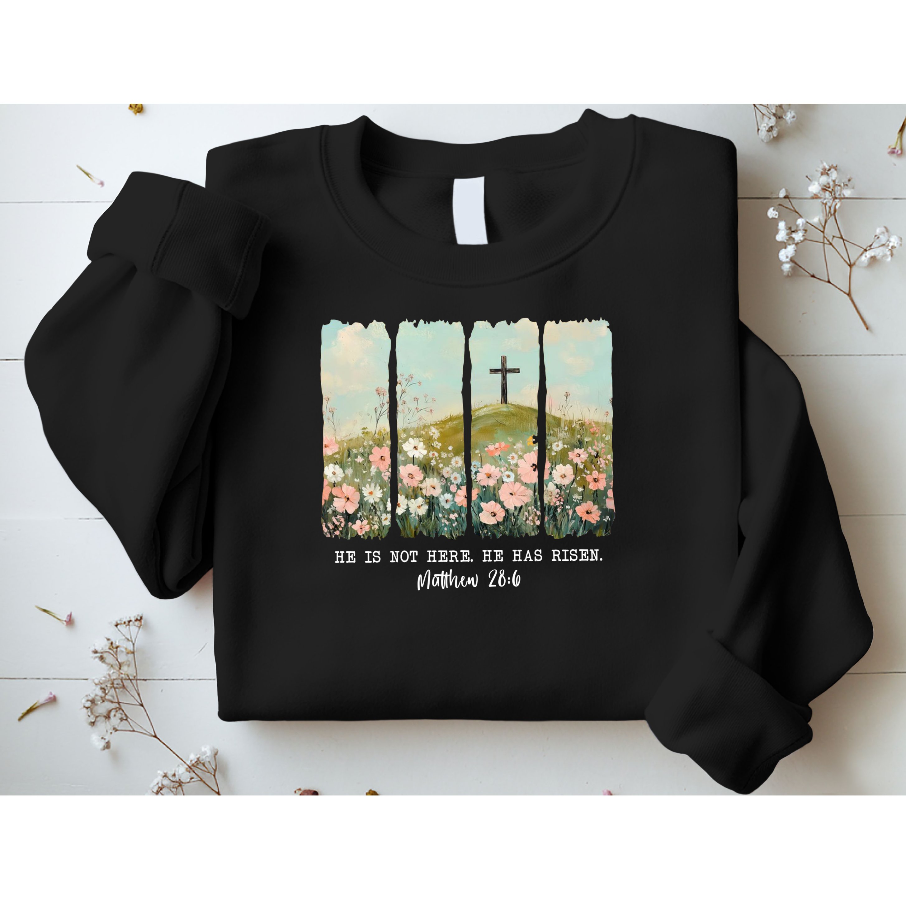He Is Risen Christian Wildflower Happy Easter Sweatshirt