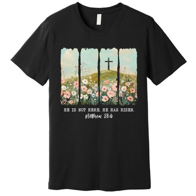He Is Risen Christian Wildflower Happy Easter Premium T-Shirt