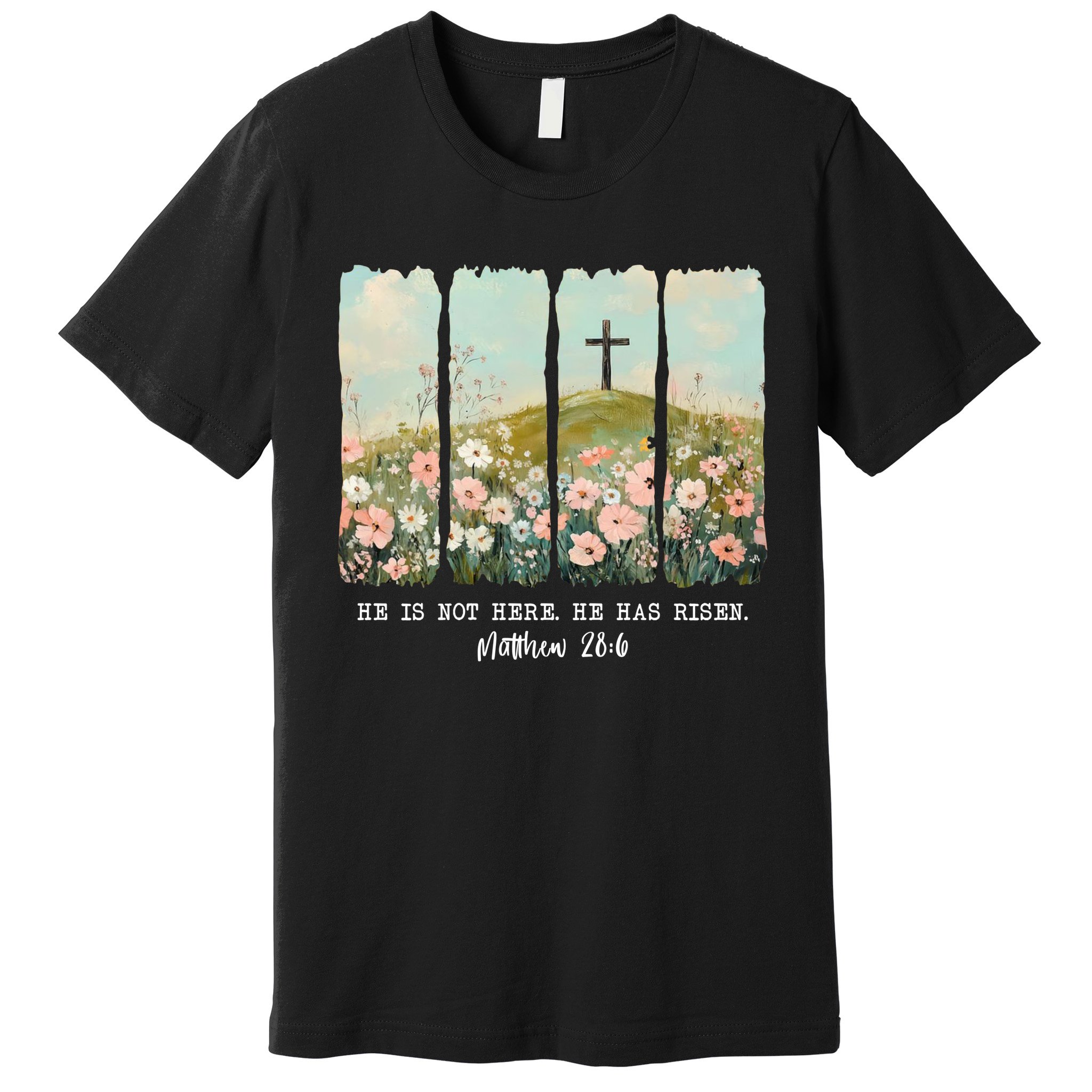 He Is Risen Christian Wildflower Happy Easter Premium T-Shirt