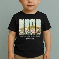 He Is Risen Christian Wildflower Happy Easter Toddler T-Shirt