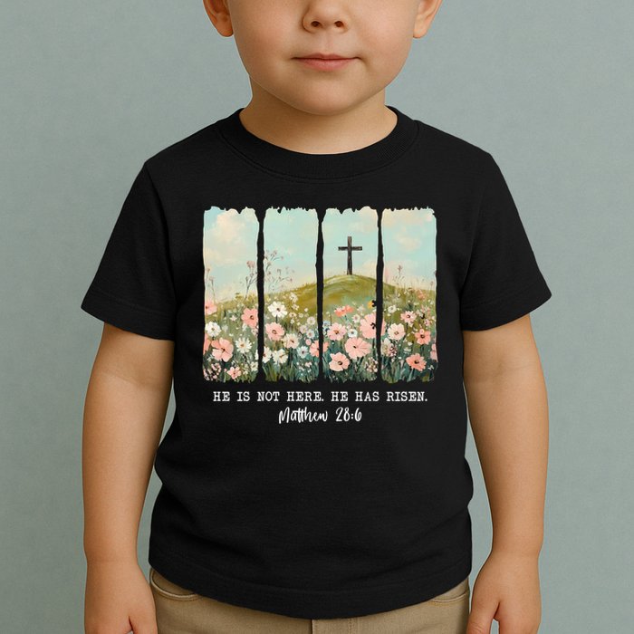 He Is Risen Christian Wildflower Happy Easter Toddler T-Shirt
