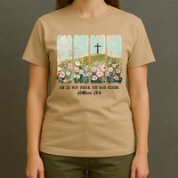 He Is Risen Christian Wildflower Happy Easter T-Shirt