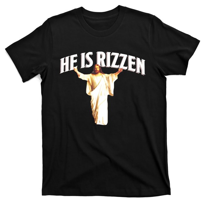 He Is Rizzen Meme T-Shirt