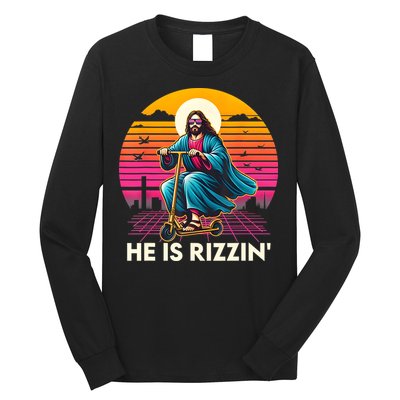 He Is Rizzen Jesus Is Rizzen Cool Jesus Jesus Has Rizzen Long Sleeve Shirt