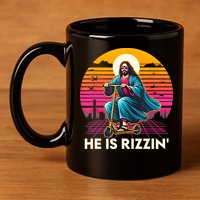 He Is Rizzen Jesus Is Rizzen Cool Jesus Jesus Has Rizzen 11oz C Handle Ceramic Mug