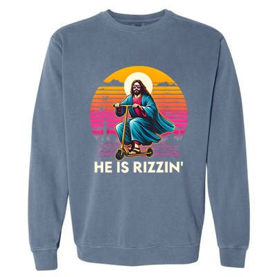 He Is Rizzen Jesus Is Rizzen Cool Jesus Jesus Has Rizzen Garment-Dyed Sweatshirt