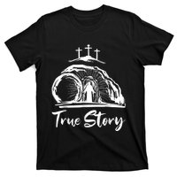 He Is Risen Cross Jesus Easter Day Christians True Story T-Shirt