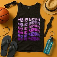 He Is Risen, Easter He Is Risen, He Is Risen Apparel, Jesus Tank Top