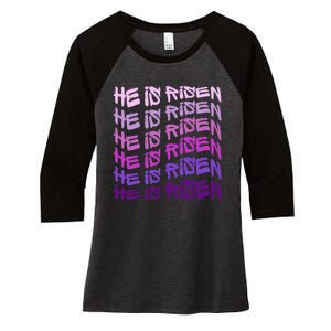 He Is Risen, Easter He Is Risen, He Is Risen Apparel, Jesus Women's Tri-Blend 3/4-Sleeve Raglan Shirt