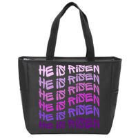He Is Risen, Easter He Is Risen, He Is Risen Apparel, Jesus Zip Tote Bag