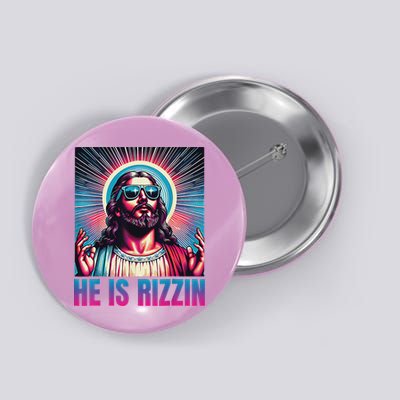 He Is Rizzin Jesus Button