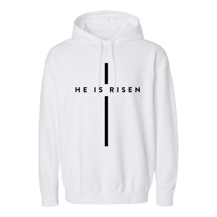 He Is Risen Cross Jesus Easter Day Christians Garment-Dyed Fleece Hoodie