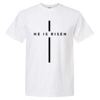 He Is Risen Cross Jesus Easter Day Christians Garment-Dyed Heavyweight T-Shirt