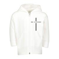 He Is Risen Cross Jesus Easter Day Christians Toddler Zip Fleece Hoodie