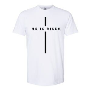 He Is Risen Cross Jesus Easter Day Christians Softstyle CVC T-Shirt