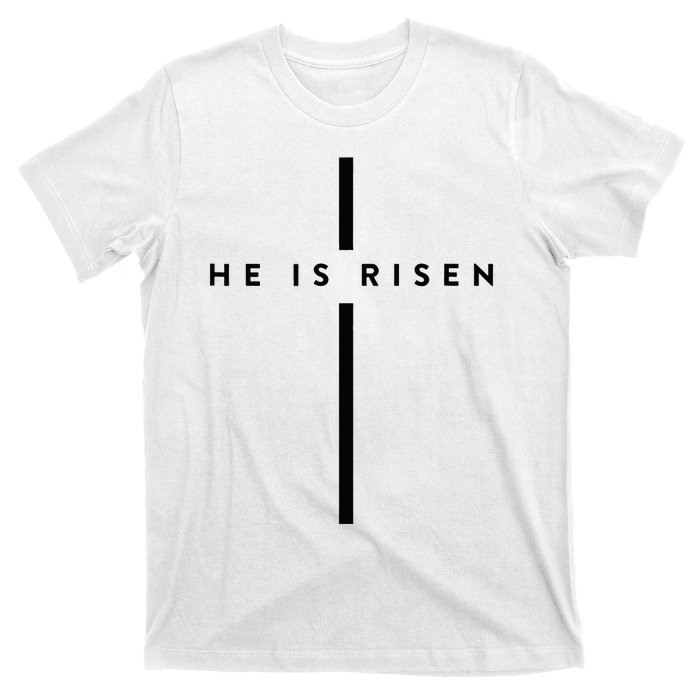 He Is Risen Cross Jesus Easter Day Christians T-Shirt