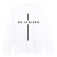 He Is Risen Cross Jesus Easter Day Christians Premium Crewneck Sweatshirt