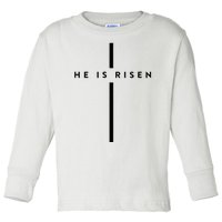 He Is Risen Cross Jesus Easter Day Christians Toddler Long Sleeve Shirt