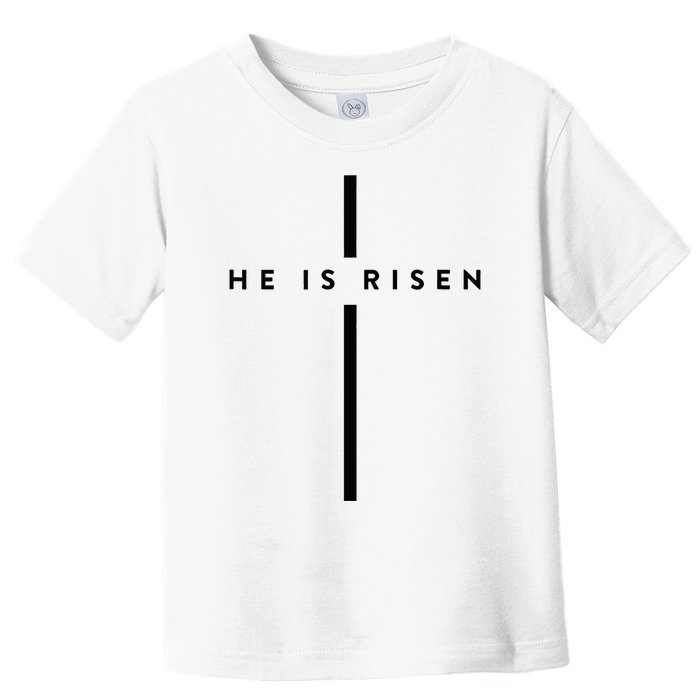 He Is Risen Cross Jesus Easter Day Christians Toddler T-Shirt