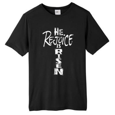 He Is Risen Rejoice Jesus Lives Easter Gifts Tall Fusion ChromaSoft Performance T-Shirt