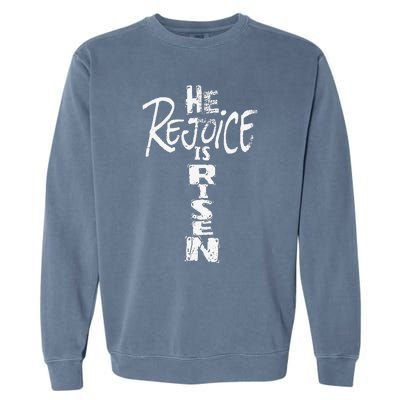 He Is Risen Rejoice Jesus Lives Easter Gifts Garment-Dyed Sweatshirt