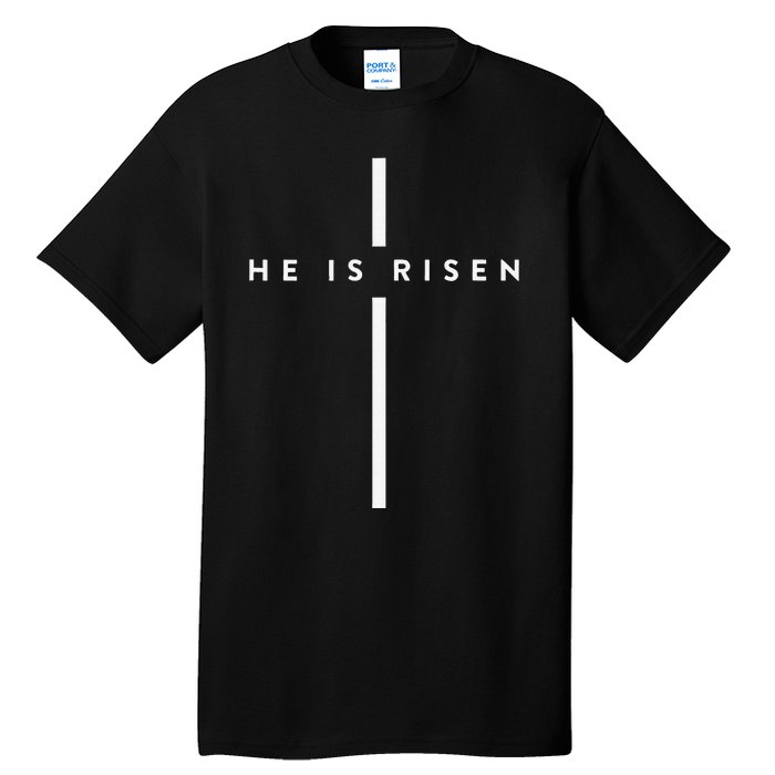 He Is Risen Cross Jesus Easter Day Christians Tall T-Shirt